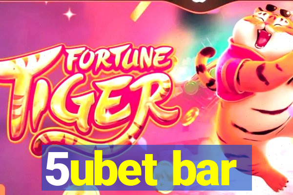 5ubet bar